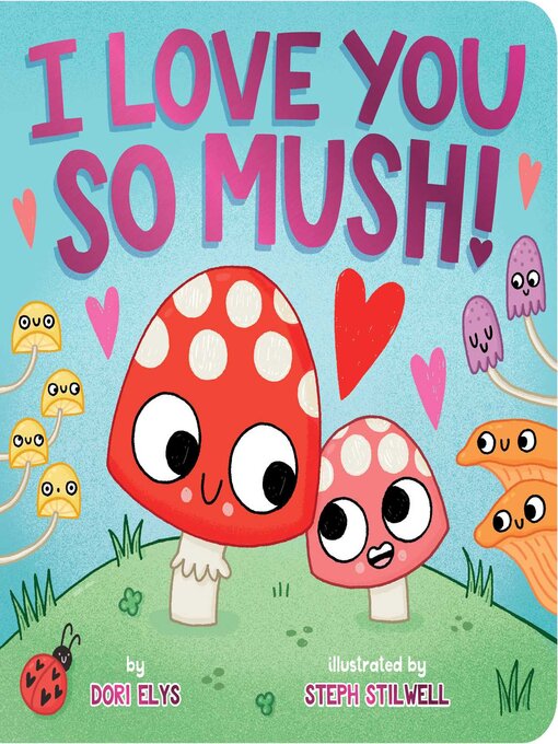 Title details for I Love You So Mush! by Dori Elys - Available